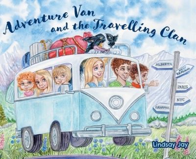 FriesenPress · Adventure Van and the Travelling Clan (Hardcover Book) (2022)