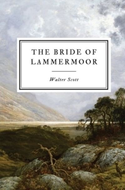 The Bride of Lammermoor - Walter Scott - Livros - Indy Pub - 9781087935218 - 18 de fevereiro de 2021