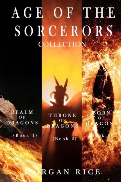 Cover for Morgan Rice · Age of the Sorcerers Collection: Realm of Dragons (#1), Throne of Dragons (#2) and Born of Dragons (#3) (Paperback Book) (2021)
