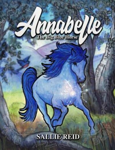 Cover for Sallie Reid · Annabelle The Big Blue Horse (Paperback Book) (2019)