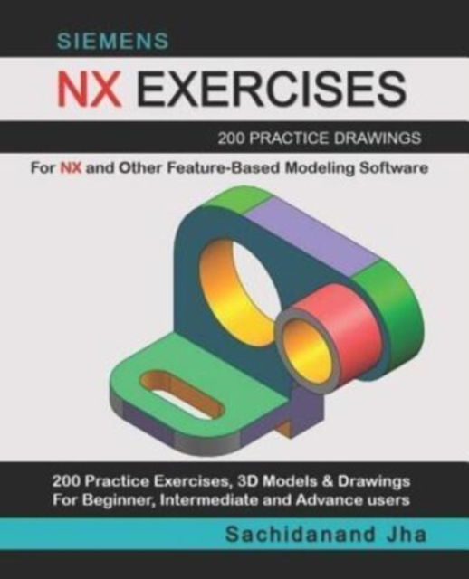 Cover for Sachidanand Jha · Siemens Nx Exercises (Paperback Book) (2019)