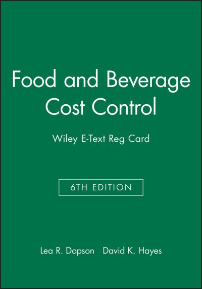 Food and Beverage Cost Control - Lea R. Dopson - Books - Wiley & Sons, Incorporated, John - 9781119030218 - October 27, 2014