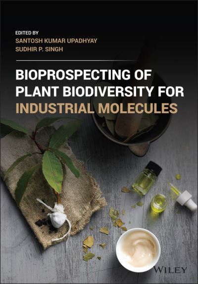 Cover for S Upadhyay · Bioprospecting of Plant Biodiversity for Industrial Molecules (Hardcover Book) (2021)