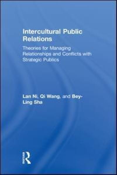 Cover for Lan Ni · Intercultural Public Relations: Theories for Managing Relationships and Conflicts with Strategic Publics (Gebundenes Buch) (2018)