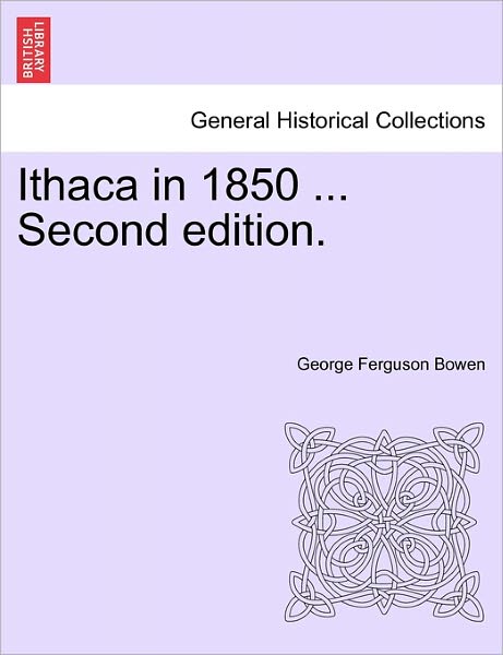 Cover for George Ferguson Bowen · Ithaca in 1850 ... Second Edition. (Paperback Book) (2011)