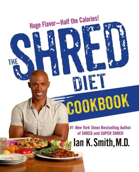 Cover for Ian K. Smith · The Shred Diet Cookbook (Hardcover Book) (2015)