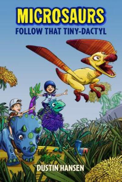 Cover for Dustin Hansen · Follow that tiny-dactyl (Book) [First edition. edition] (2017)