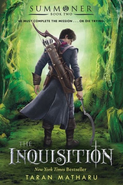 The Inquisition: Summoner: Book Two - The Summoner Trilogy - Taran Matharu - Books - Square Fish - 9781250115218 - May 9, 2017