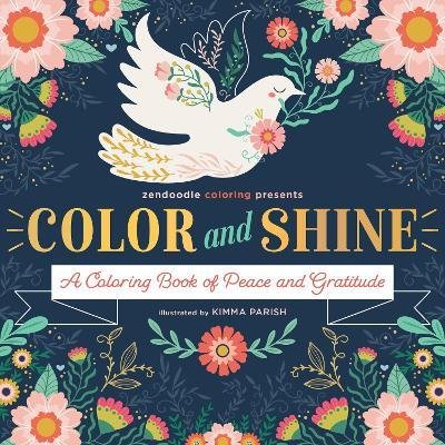 Cover for Kimma Parish · Zendoodle Coloring Presents: Color &amp; Shine: A Coloring Book of Peace and Gratitude (Paperback Bog) (2023)