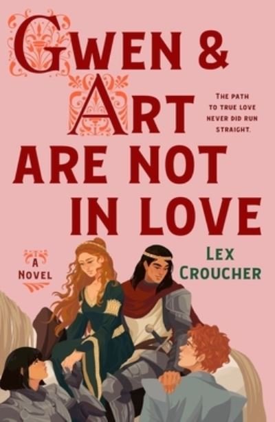Cover for Lex Croucher · Gwen &amp; Art Are Not in Love: A Novel (Hardcover bog) (2023)