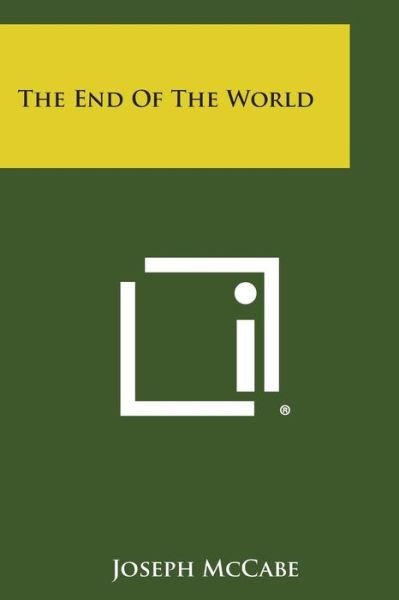 Cover for Joseph Mccabe · The End of the World (Paperback Bog) (2013)