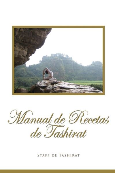 Cover for Tashirat Staff · Manual De Recetas De Tashirat (Paperback Book) (2010)