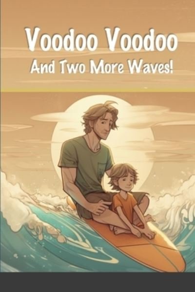 Cover for David Lane · Voodoo Voodoo and Two More Waves (Pocketbok) (2023)