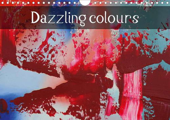 Dazzling colours (Wall Calendar - Lammers - Books -  - 9781325554218 - 