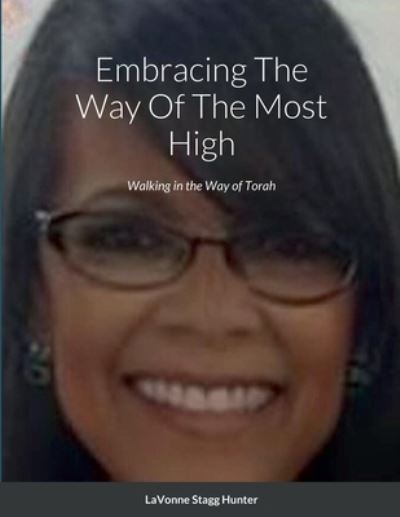 Cover for Lavonne Stagg-Hunter · Embracing the Way of the Most High (Book) (2022)