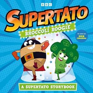 Cover for Supertato · Broccoli Boogie: A Supertato Storybook: As Seen on BBC CBeebies - Supertato (Paperback Book) (2025)