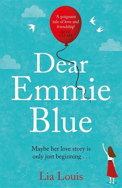 Dear Emmie Blue: The gorgeously funny and romantic love story everyone's talking about! - Lia Louis - Boeken - Orion Publishing Co - 9781409184218 - 6 augustus 2020