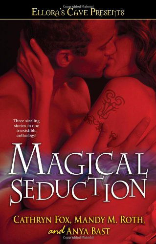 Magical Seduction - Anya Bast - Książki - Gallery Books - 9781416577218 - 15 kwietnia 2008