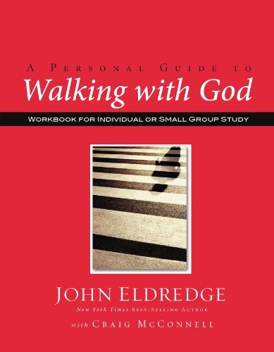 Cover for John Eldredge · A Personal Guide to Walking with God (Taschenbuch) [Workbook edition] (2008)