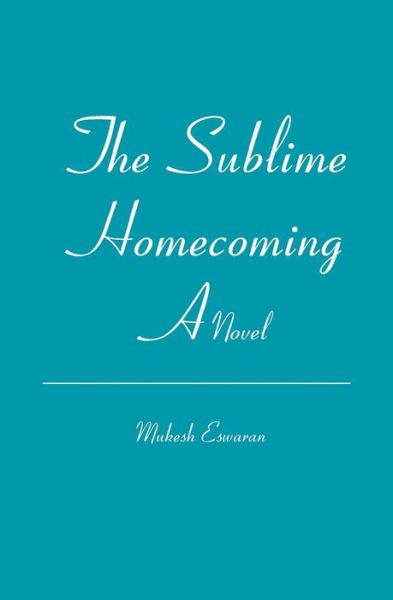 Cover for Mukesh Eswaran · The Sublime Homecoming (Pocketbok) (2006)