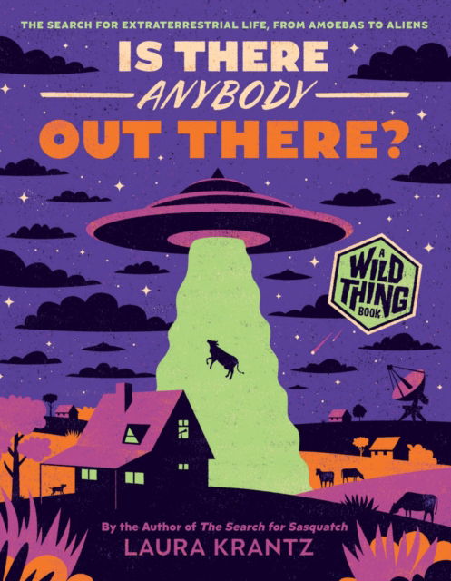 Cover for Laura Krantz · Is There Anybody Out There? (A Wild Thing Book): The Search for Extraterrestrial Life, from Amoebas to Aliens - Wild Thing (Paperback Bog) (2025)