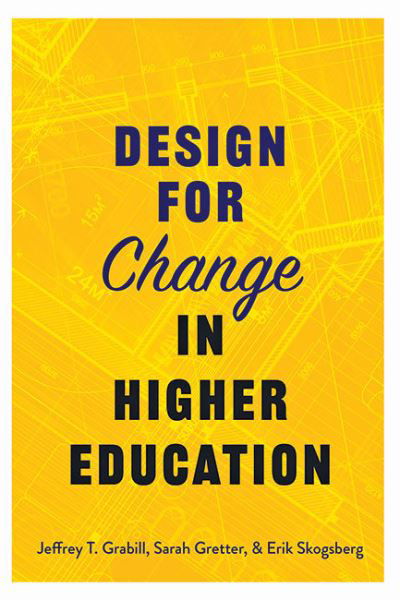 Design for Change in Higher Education - Grabill, Jeffrey T. (Associate Provost for Teaching, Learning, and Technology) - Bücher - Johns Hopkins University Press - 9781421443218 - 26. April 2022