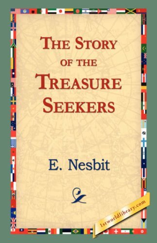 The Story of the Treasure Seekers - E. Nesbit - Livros - 1st World Library - Literary Society - 9781421823218 - 2 de novembro de 2006