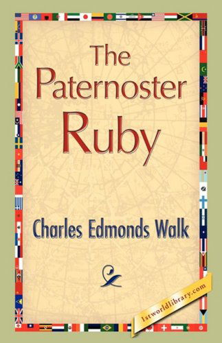 Cover for Charles Edmonds Walk · The Paternoster Ruby (Hardcover Book) (2008)