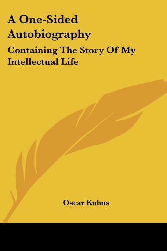 Cover for Oscar Kuhns · A One-sided Autobiography: Containing the Story of My Intellectual Life (Paperback Book) (2007)