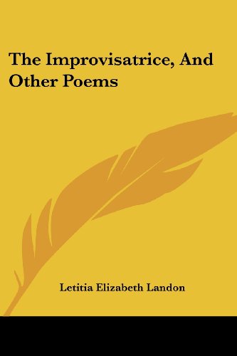 Cover for Letitia Elizabeth Landon · The Improvisatrice, and Other Poems (Paperback Book) (2007)