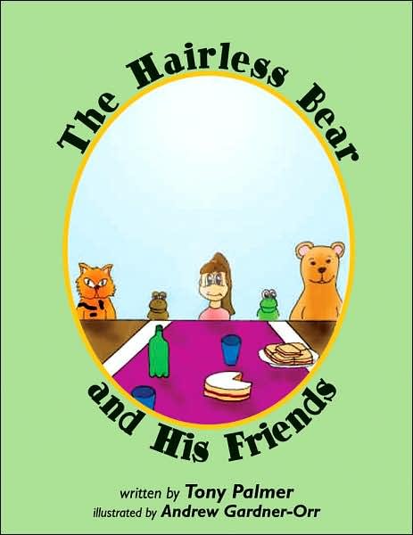 Cover for Tony Palmer · The Hairless Bear and His Friends (Paperback Bog) (2007)