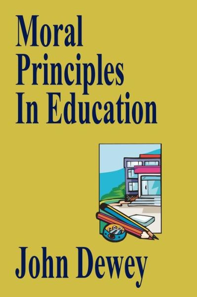 Cover for John Dewey · Moral Principles in Education (Taschenbuch) (2024)