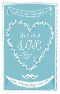 Cover for Jessica Thompson · This is a Love Story: But not every story is the same (Paperback Book) (2012)