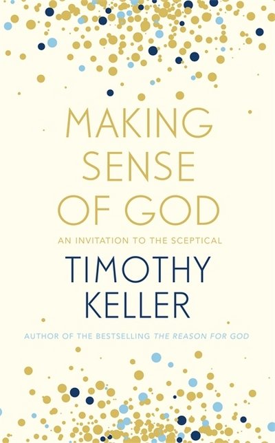 Cover for Timothy Keller · Making Sense of God: An Invitation to the Sceptical (Paperback Book) (2018)