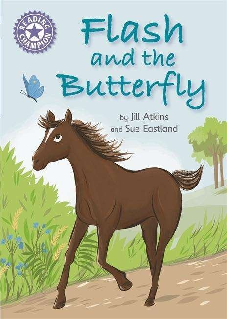Cover for Jill Atkins · Reading Champion: Flash and the Butterfly: Independent Reading Purple 8 - Reading Champion (Paperback Book) (2018)