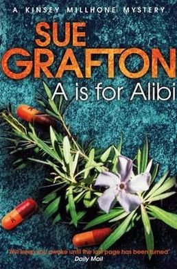 Cover for Sue Grafton · A is for Alibi - Kinsey Millhone Alphabet series (Paperback Book) [New edition] (2012)