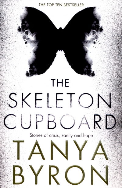 Cover for Tanya Byron · The Skeleton Cupboard: The making of a clinical psychologist (Paperback Book) [Main Market Ed. edition] (2015)
