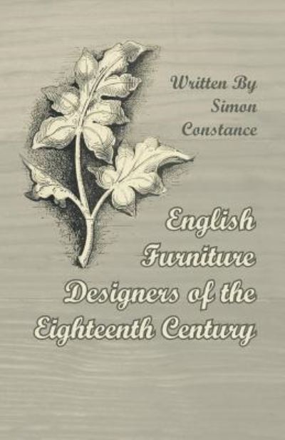 Cover for Constance Simon · English Furniture Designers of the Eighteenth Century (Paperback Book) (2011)