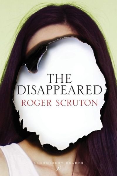 Cover for Sir Roger Scruton · The Disappeared (Taschenbuch) (2015)