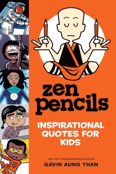 Cover for Gavin Aung Than · Zen Pencils--Inspirational Quotes for Kids (Paperback Book) (2017)