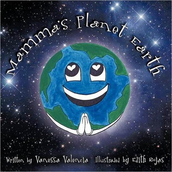 Cover for Vanessa Valencia · Mamma's Planet Earth (Paperback Bog) (2011)