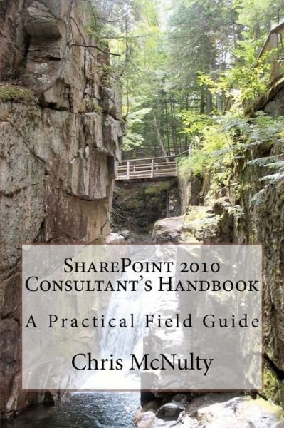 Cover for Chris Mcnulty · Sharepoint 2010 Consultant's Handbook: a Practical Field Guide (Paperback Book) (2012)