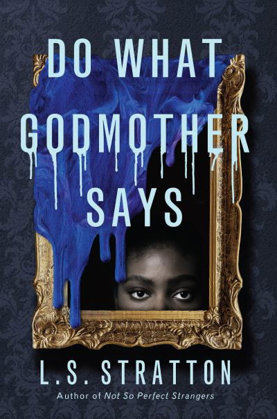 L.S. Stratton · Do What Godmother Says (Paperback Book) [UK edition] (2024)