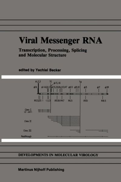 Cover for Yechiel Becker · Viral Messenger RNA: Transcription, Processing, Splicing and Molecular Structure - Developments in Molecular Virology (Paperback Bog) [Softcover reprint of the original 1st ed. 1985 edition] (2011)