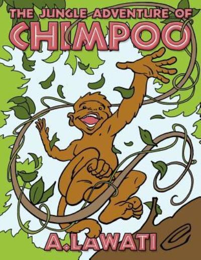 Cover for A Lawati · The Jungle Adventure of Chimpoo (Paperback Book) (2011)