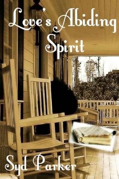 Cover for Syd Parker · Love's Abiding Spirit (Paperback Bog) (2010)