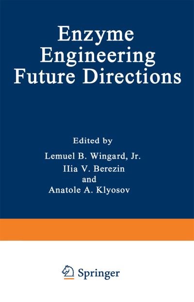 Cover for Lemual B Wingard · Enzyme Engineering: Future Directions (Paperback Book) [Softcover reprint of the original 1st ed. 1980 edition] (2012)