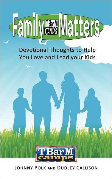 Cover for Dudley Callison · Family Matters: Devotional Thoughts to Help You Love and Lead Your Kids (Hardcover bog) (2012)