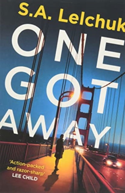 Cover for S. A. Lelchuk · One Got Away: A gripping thriller with a bada** female PI! (Taschenbuch) (2022)