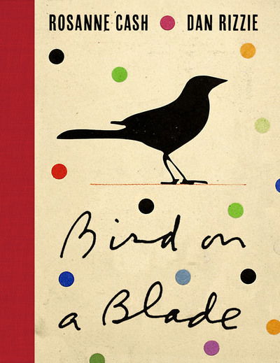 Cover for Rosanne Cash · Bird on a Blade (Hardcover bog) (2018)